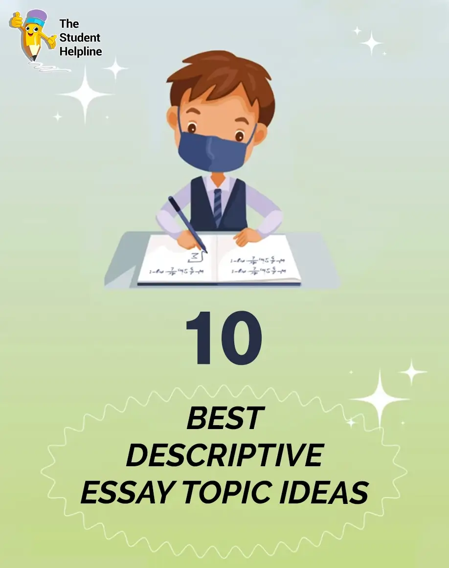 10 Best Descriptive Essay Topic Ideas