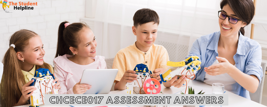 What Are Chcece017 Assessment Answers