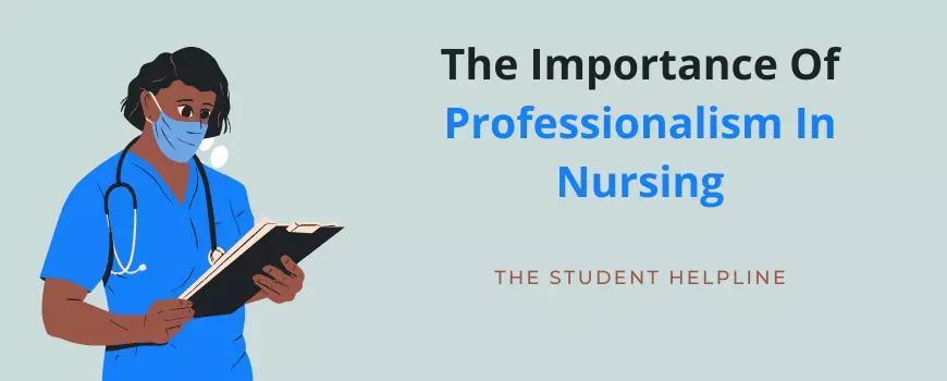 The Importance Of Professionalism In Nursing