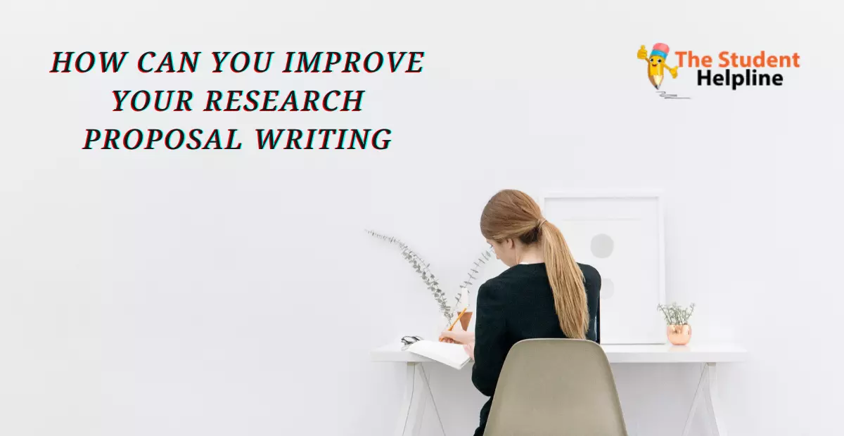 How Can You Improve Your Research Proposal Writing