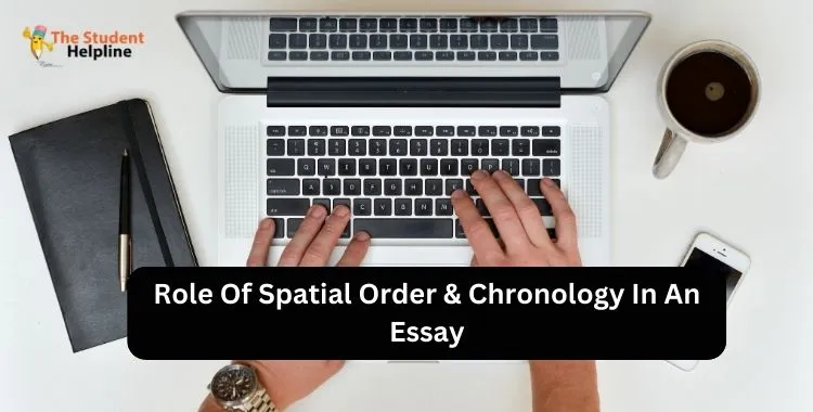 Role Of Spatial Order And Chronology In An Essay