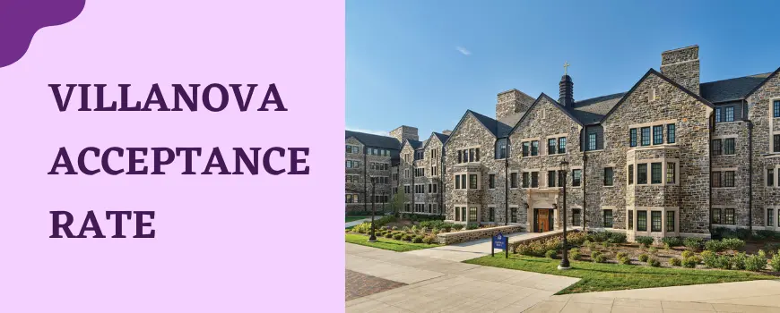 Villanova Acceptance Rate Villanova University GPA SAT Scores